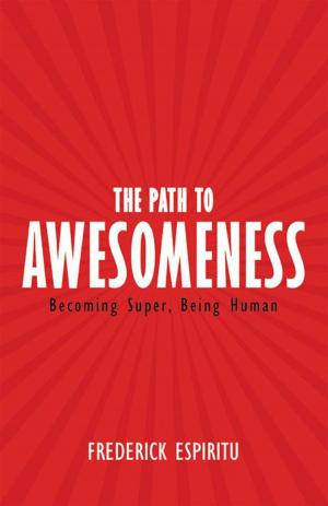Cover of the book The Path to Awesomeness by Rev. Michael J. Kearney DD