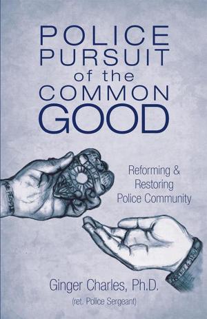 Cover of the book Police Pursuit of the Common Good by Sonya Yates