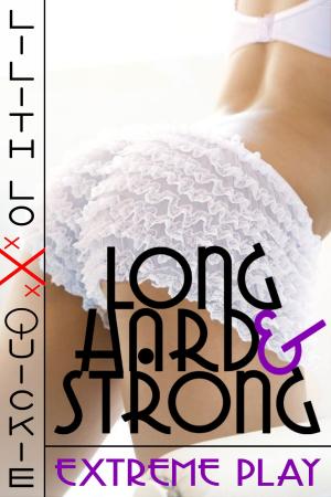 Cover of the book Long, Hard & Strong by Barrie Abalard
