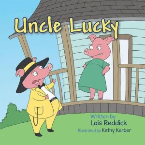 Cover of the book Uncle Lucky by Kollin L. Taylor