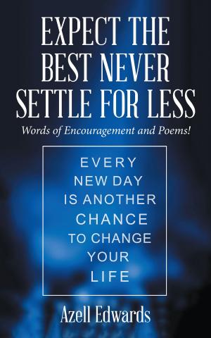 bigCover of the book Expect the Best Never Settle for Less by 