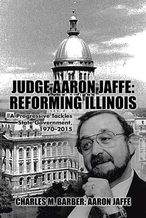 Cover of the book Judge Aaron Jaffe: Reforming Illinois by Saadiq La'Rue