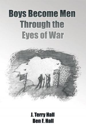 Cover of the book Boys Become Men Through the Eyes of War by Doreen Stock