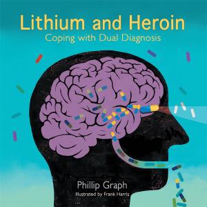 Cover of the book Lithium and Heroin by Steven Paul-Germané
