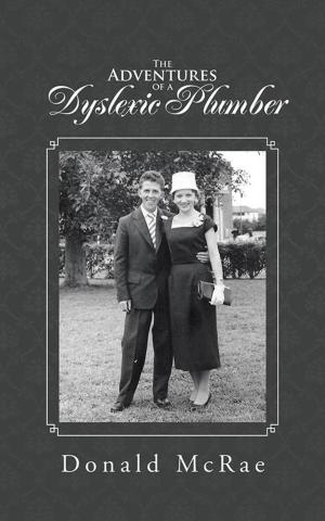 Cover of the book The Adventures of a Dyslexic Plumber by Andre J. Garant