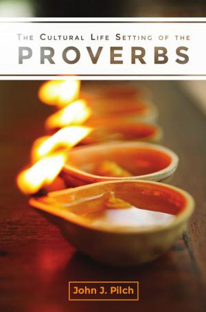 Book cover of The Cultural Life Setting of the Proverbs