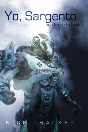 Cover of the book Yo, Sargento Una breve historia by Leola Harlan Crosley