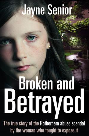 Cover of the book Broken and Betrayed by Geri Halliwell