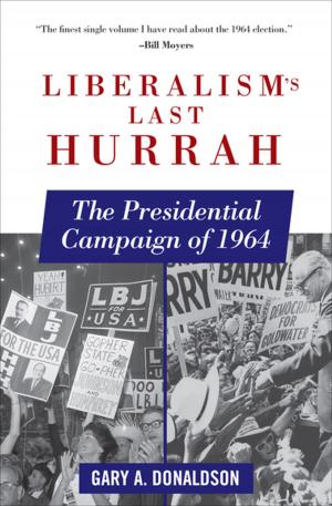 Cover of the book Liberalism's Last Hurrah by Jonathan Richards, Tad Richards