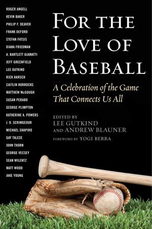 Cover of the book For the Love of Baseball by John McCann, Monica Sweeney, Becky Thomas