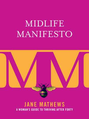 Cover of the book Midlife Manifesto by Ingrid Andersson, Marie Paulsson-Bertmar
