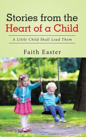 Cover of the book Stories from the Heart of a Child by Michael Black