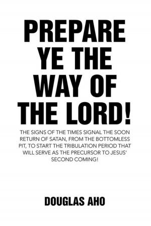 Cover of the book Prepare Ye the Way of the Lord! by David E. Plante