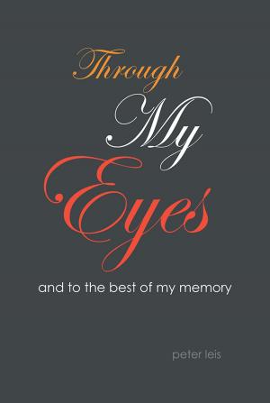 Cover of the book Through My Eyes by Eugenio Aguirre, Francisco Martín Moreno, Alejandro Rosas, Benito Taibo