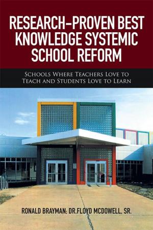 Cover of the book Research-Proven Best Knowledge Systemic School Reform by Ravey D. Wesley