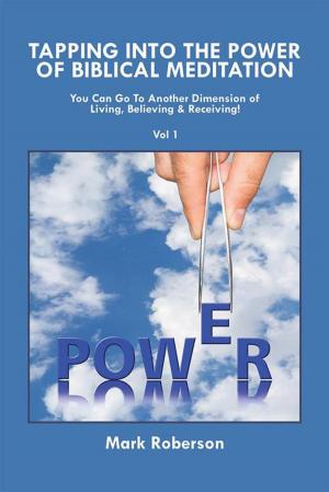 Cover of the book Tapping into the Power of Biblical Meditation by Rev. Dr. F. Lee Jones