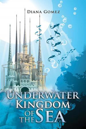 Cover of the book Underwater Kingdom of the Sea by Joseph A. Jones