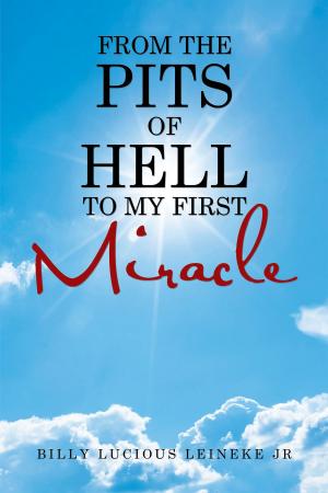 Cover of the book From the Pits of Hell : to My First Miracle by Sandra E. Camp- Carter