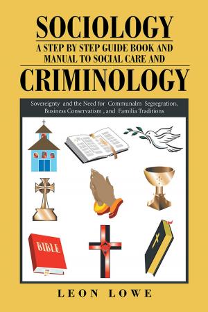 Book cover of Sociology a Step by Step Guide Book and Manual to Social Care and Criminology