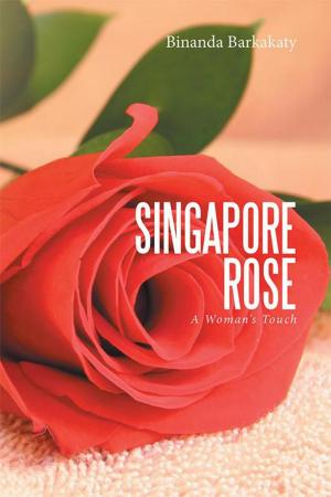 Cover of the book Singapore Rose by Gerald Dumisani Aphane