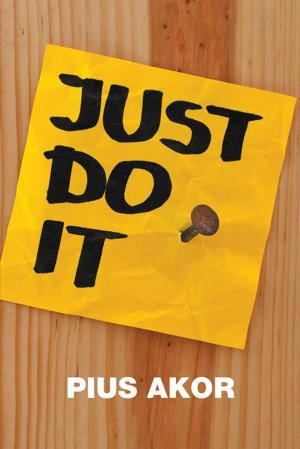 Cover of the book Just Do It by Jack H Garven