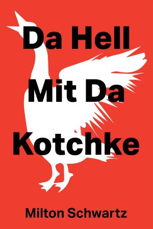 Cover of the book Da Hell Mit Da Kotchke by Susan Windle