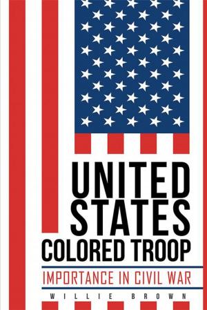 Cover of the book United States Colored Troop by Danna Schweitzer