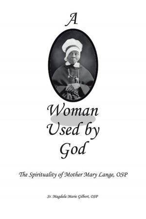 Cover of the book A Woman Used by God by Wright Writers of Dayton