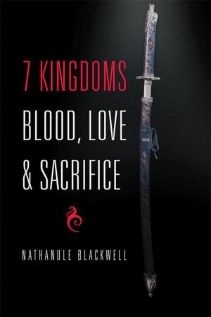 Cover of the book 7 Kingdoms Blood, Love & Sacrifice by Robert Temple