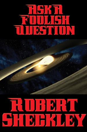 Cover of the book Ask a Foolish Question by S.A. Gambino, Michael McCarty