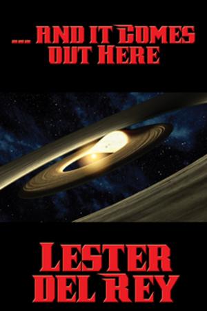 Cover of the book ... and it Comes out Here by Keith Laumer