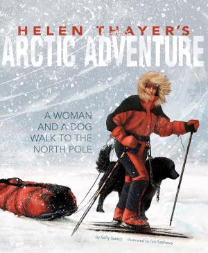 Cover of the book Helen Thayer's Arctic Adventure by Sara Lynn Latta