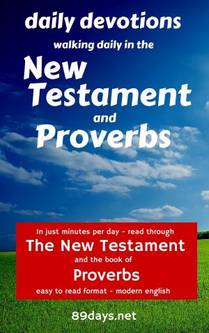 Cover of the book Daily Devotions: Walking Daily in the New Testament and Proverbs by Luca Boschini