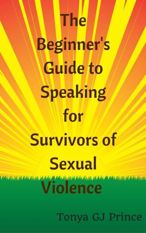 Cover of The Beginner's Guide to Speaking for Survivors of Sexual Violence