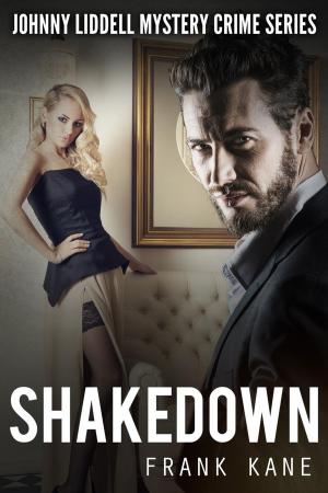 Book cover of Shakedown: Johnny Liddell Mystery Crime Series