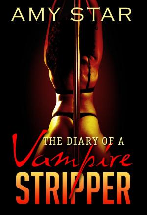 Cover of the book Diary Of A Vampire Stripper by Heather Marie Adkins, Sidonia Rose, Jennifer Laslie