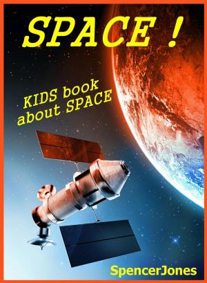 Book cover of Space!Kids Book About Space