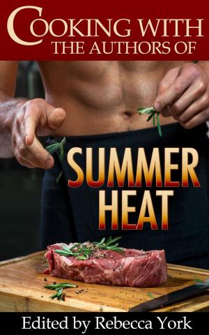 Book cover of Cooking with the Authors of Summer Heat
