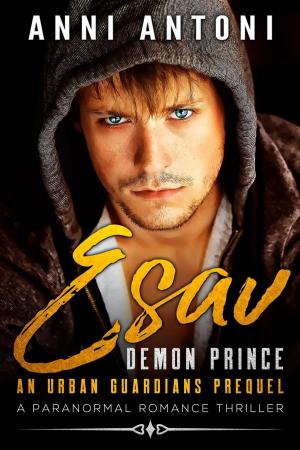 bigCover of the book Esau Demon Prince -- An Urban Guardians Prequel by 
