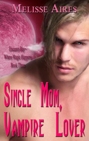 Cover of the book Single Mom, Vampire Lover by Philippa Ballantine