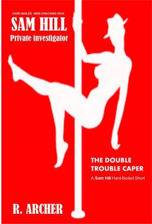 Cover of the book The Double Trouble Caper by J.T. Ellison, Alex Kava, Erica Spindler