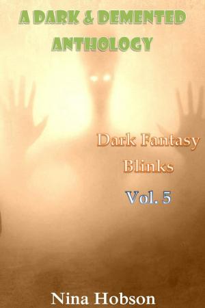 Cover of A Dark & Demented Anthology: Dark Fantasy Blinks