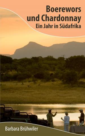 Cover of Boerewors und Chardonnay: Ein Jahr in Südafrika