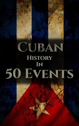 Book cover of The History of Cuba in 50 Events