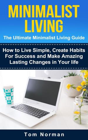 Book cover of Minimalist Living: The Ultimate Minimalist Guide