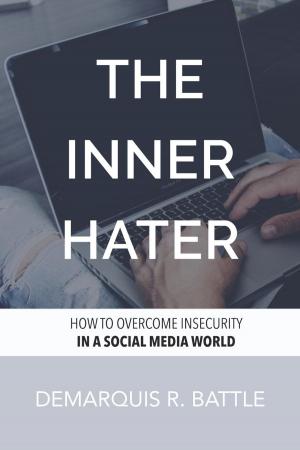 Book cover of The Inner Hater: How to Overcome Insecurity in a Social Media World