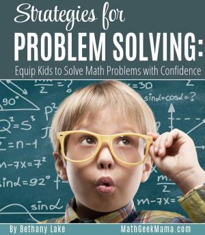 Cover of the book Strategies for Problem Solving: Equip Kids to Solve Math Problems With Confidence by Metin Bektas