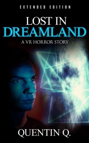 Cover of Lost in Dreamland - A VR Horror Story