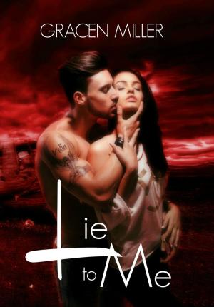 Cover of the book Lie to Me by Montice L. Harmon