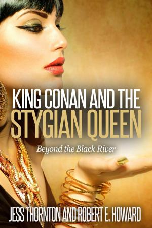 Cover of King Conan and the Stygian Queen- Beyond the Black River
